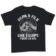 Load image into Gallery viewer, Fête des Pères Tee Shirt Papa Et Fils Une Équipe pour La Vie T-shirt
