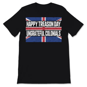 Happy Treason Day Ungrateful Colonials USA British Vintage Britain UK