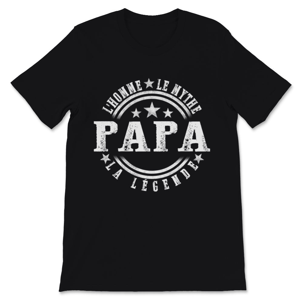 Tee shirt Papa Fêtes des pères l'homme Le Mythe la légende cadeau