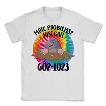 Load image into Gallery viewer, 23 tie dyeMole Day Mole Problems Just Call Avogadro&#39;s Number 602 1023 - Unisex T-Shirt - White
