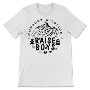 Support Wildlife Raise Boys Children Mother's Day Quotes Nature Mom
