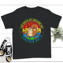 Load image into Gallery viewer, 100 Days Of Driving My Teacher Nuts, Funny 100 Days Of School
