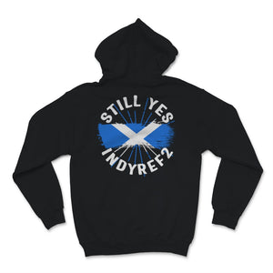 Still Yes IndyRef2 Scotland Flag Scottish Independence Union