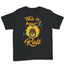 Load image into Gallery viewer, Unicycle Shirt, This Is How I Roll Shirt, Unicyclist Gift, Funny
