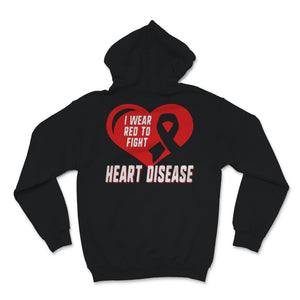 I Wear Red-To Fight Heart CHD Disease Mom National Day Awareness