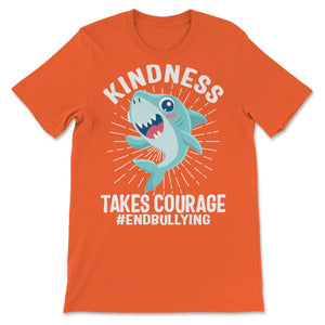 Unity Day Anti Bullying Kindness Takes Courage End Bullying Shark
