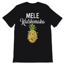 Load image into Gallery viewer, Mele Kalikimaka Shirt Pineapple Hawaiian Xmas Hawaii Merry Christmas
