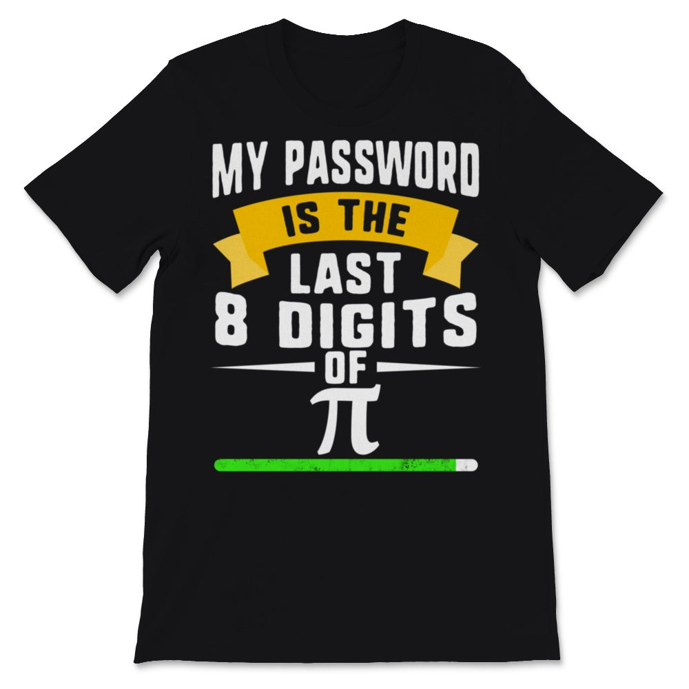 Pi Day Last 8 Digits of Pi Smart Password Funny Quote Math Teacher