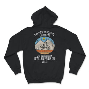 Cycliste Tee shirt J'ai Pas Besoin De Thérapie J'ai Juste Besoin