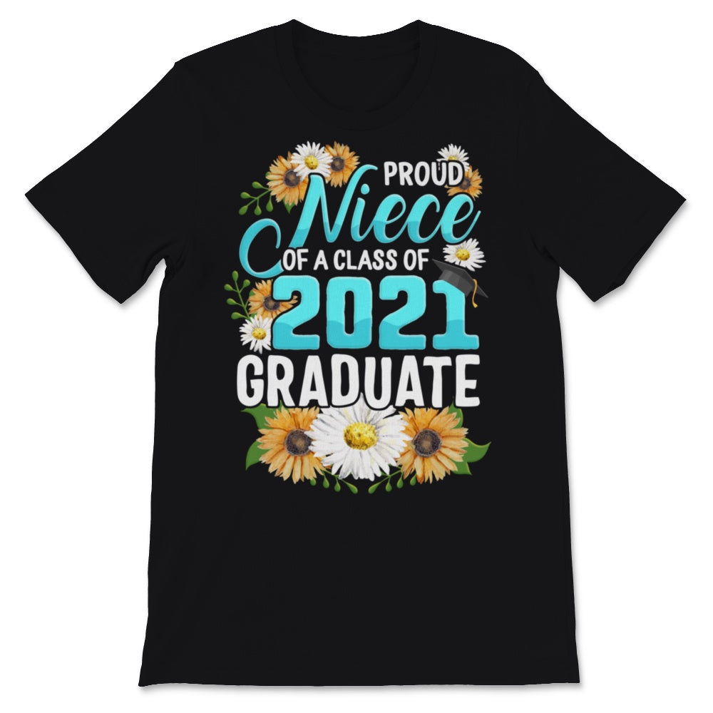 Family of Graduate Matching Shirts Proud Niece Of A Class of 2021
