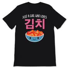 Load image into Gallery viewer, Just A Girl Who Loves Kimichi Shirt, Vintage Korean Food Kdrama Lover
