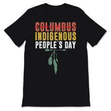 Load image into Gallery viewer, Vintage Indigenous People&#39;s Day Not Columbus Day Native American
