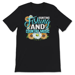 Hunting Fishing And Country Music Shirt, Country Boy Gift, Country