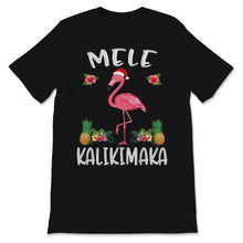 Load image into Gallery viewer, Mele Kalikimaka Shirt Flamingo Hawaiian Xmas Hawaii Merry Christmas
