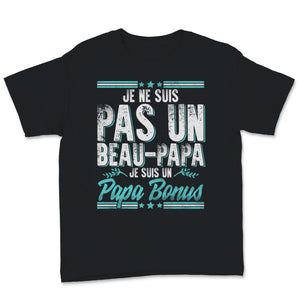 Grand-pere Tee Shirt Je Ne Suis Pas Un Beau-Papa Je Suis Un Papa