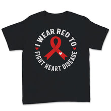 Load image into Gallery viewer, I Wear Red-To Fight Heart Disease Ribbon Awareness CHD Mom National
