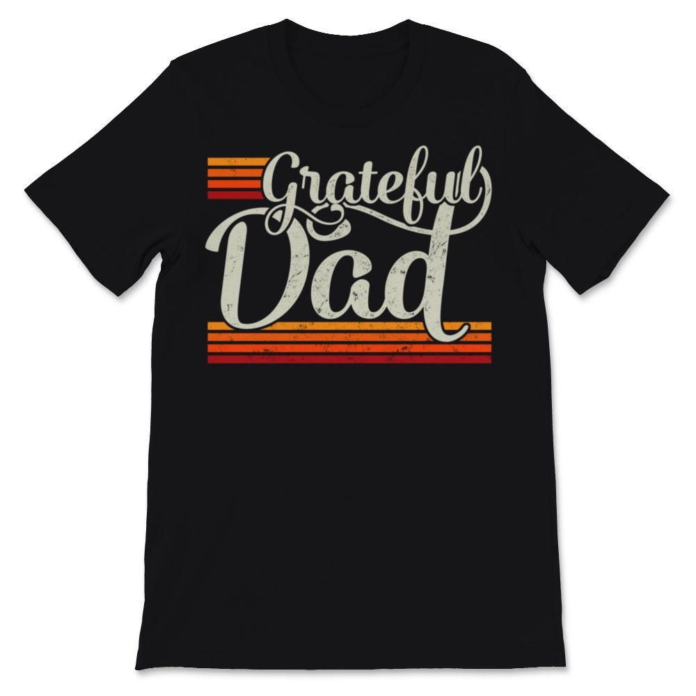 Grateful Dad Vintage Distressed Father's Day Gift for Faithful Daddy