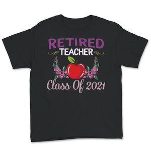 Retired Teacher Shirt, Class Of 2021, Retirement Gift, Teacher