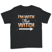 Load image into Gallery viewer, Halloween Witch Costume Shirt, I&#39;m With The Witch, Funny Halloween
