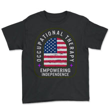 Load image into Gallery viewer, Occupational Therapy Shirt, Empowering Independence Tee, American - Youth Tee - Black
