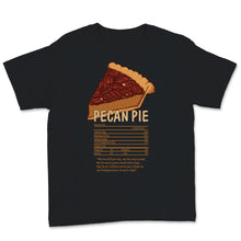 Load image into Gallery viewer, Pecan Pie Nutritional Facts Thanksgiving Tasty Meal Chef Women Gift
