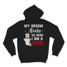 Load image into Gallery viewer, Nurse Shirt My Broom Broke So Now I&#39;m A Nurse Ghost Lazy Halloween
