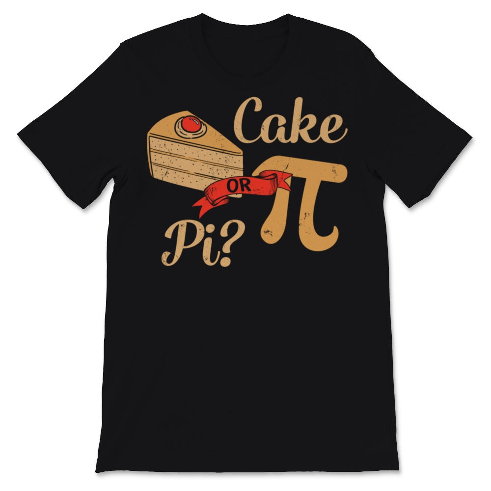 Pi Day Cake Pi or Pie Math Teacher Student Mathematics Lover Pi