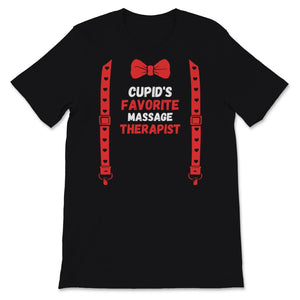 Valentines Day Shirt Cupid's Favorite Massage Therapist Funny Red Bow