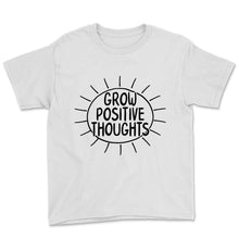 Load image into Gallery viewer, Mental Health Shirt, Grow Positive Thoughts Shirt, Mental Health
