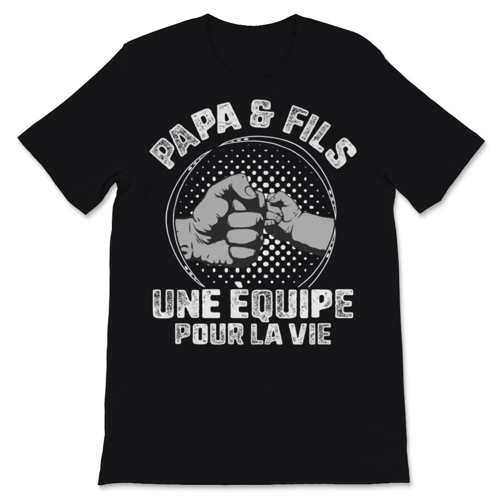 Fête des Pères Tee Shirt Papa Et Fils Une Équipe pour La Vie T-shirt