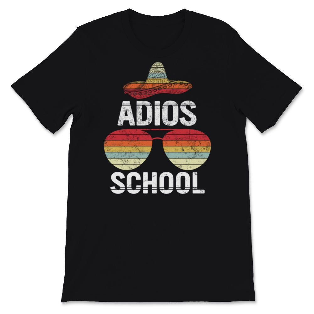 Happy Last Day Of School Shirt, Adios School Gift, Mexican Sombrero,
