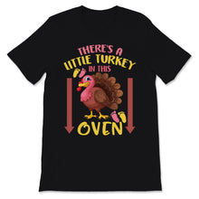 Load image into Gallery viewer, Thanksgiving Pregnancy Announcement Shirt Funny There&#39;s A Little
