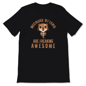 Otter Shirt, Sea Otter Tee, Significant Otter Tshirt, Because Otters