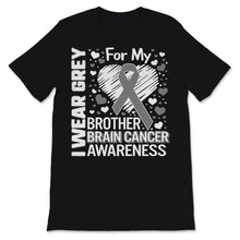 Load image into Gallery viewer, Brain Cancer Awareness I Wear Grey Ribbon For My Brother Warrior
