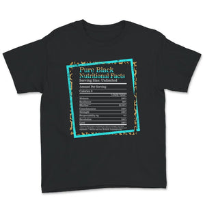 Pure Black Shirt, Pure Black Nutrition Facts, Black History Shirt,