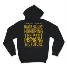 Load image into Gallery viewer, Black History Month Black History Honoring The Past Inspiring The
