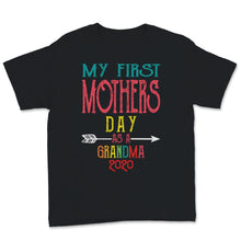 Load image into Gallery viewer, My First Mother&#39;s Day As A Grandma 2020 Grandmother Mom Gigi  Women
