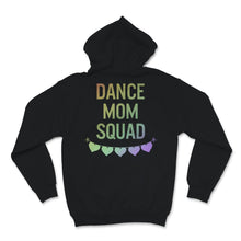 Load image into Gallery viewer, Dance Mom Squad Shirt Cute Mother Days Gift For Women Mom Life Dance
