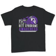 Load image into Gallery viewer, Rett Syndrome Awareness Shirt, Her Fight Is My Fight, Rett Syndrome
