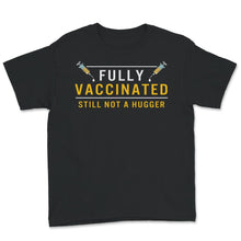 Load image into Gallery viewer, Fully Vaccinated Shirt, Vaccination Gift, Fully Vaccinated Tee, Pro
