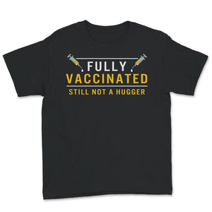 Fully Vaccinated Shirt, Vaccination Gift, Fully Vaccinated Tee, Pro