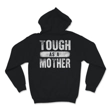 Load image into Gallery viewer, Tough As A Mother Strong Mama Mom Cute Mother&#39;s Day Women Retro Gift
