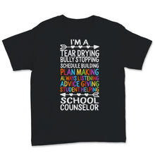Load image into Gallery viewer, National School Counseling Week I&#39;m A Tear Drying Bully Stopping
