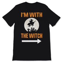 Load image into Gallery viewer, I&#39;m With The Witch Shirt Funny Halloween Couple Costume Gift For Him
