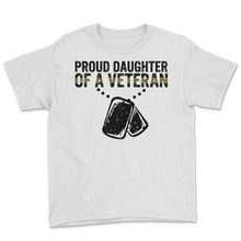 Load image into Gallery viewer, Veteran Daughter Shirt, Proud Daughter Of A Veteran, Veteran Daughter
