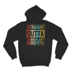 Transplant Shirt, Straight Outta Transplant Surgery, Kidney