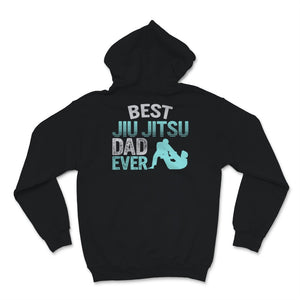 Fathers Day Shirt Best Jiu Jitsu Dad Ever Gift For Men Dad Papa