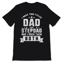 Load image into Gallery viewer, Best Dad and Stepdad Cute Father&#39;s Day Men Gift from Wife Funny Two
