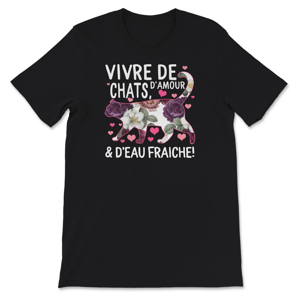 Chat T-shirt, Vivre De Chats D'Amour Et D'eau Fraiche, Cadeau