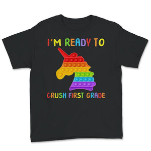 Back To School Shirt, I'm Ready To Crush First Grade, Unicorn Popping